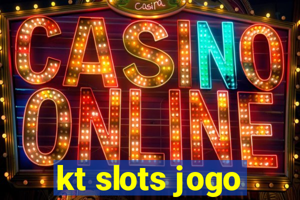 kt slots jogo